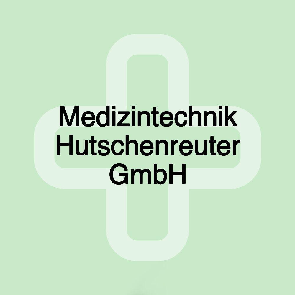 Medizintechnik Hutschenreuter GmbH