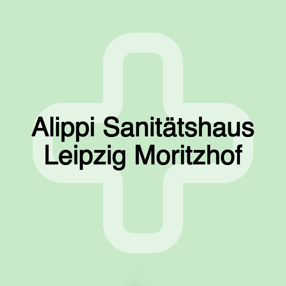 Alippi Sanitätshaus Leipzig Moritzhof