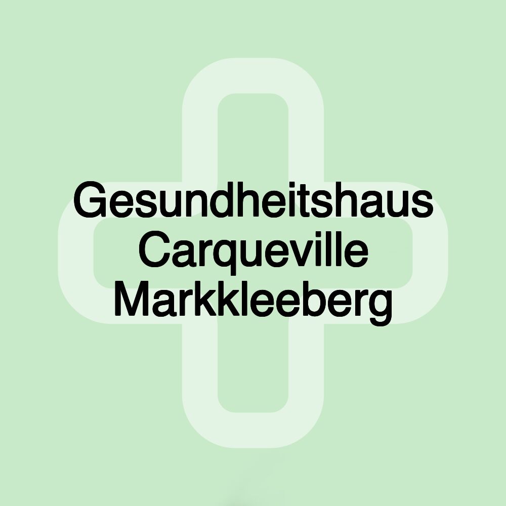 Gesundheitshaus Carqueville Markkleeberg