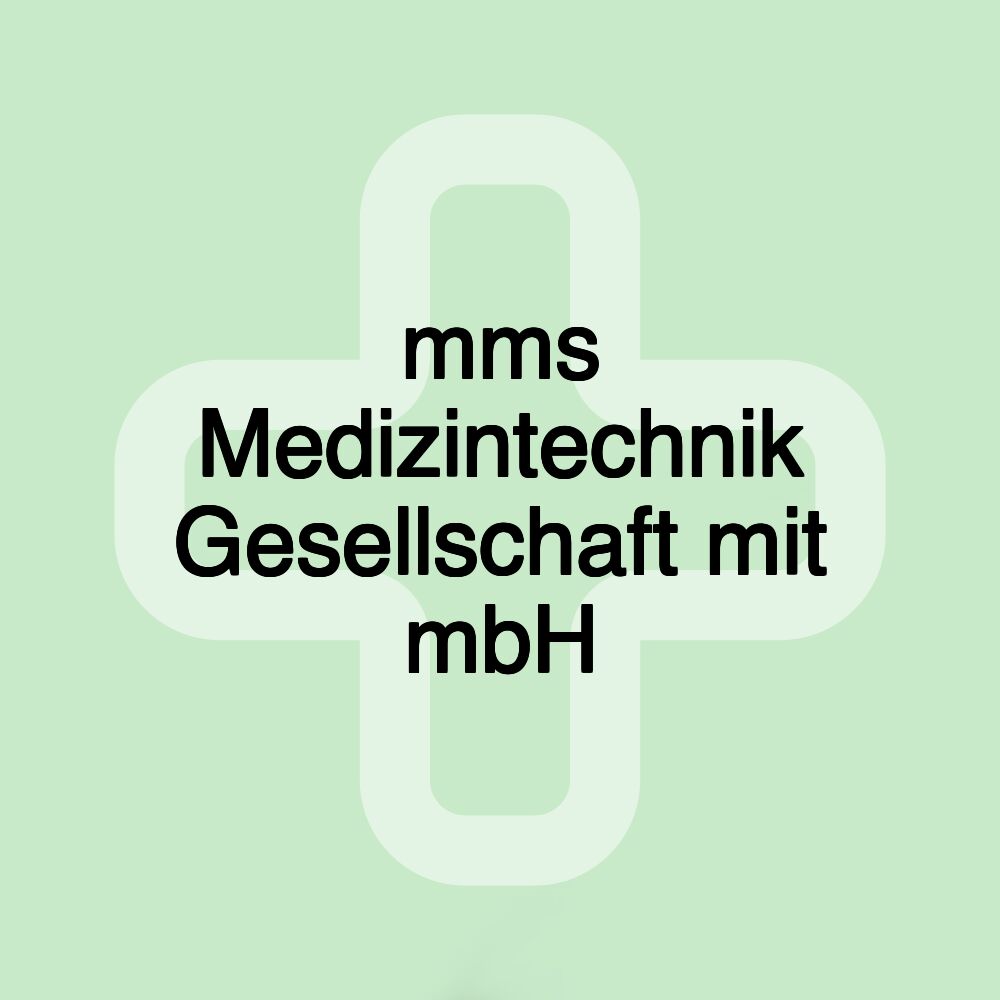 mms Medizintechnik Gesellschaft mit mbH