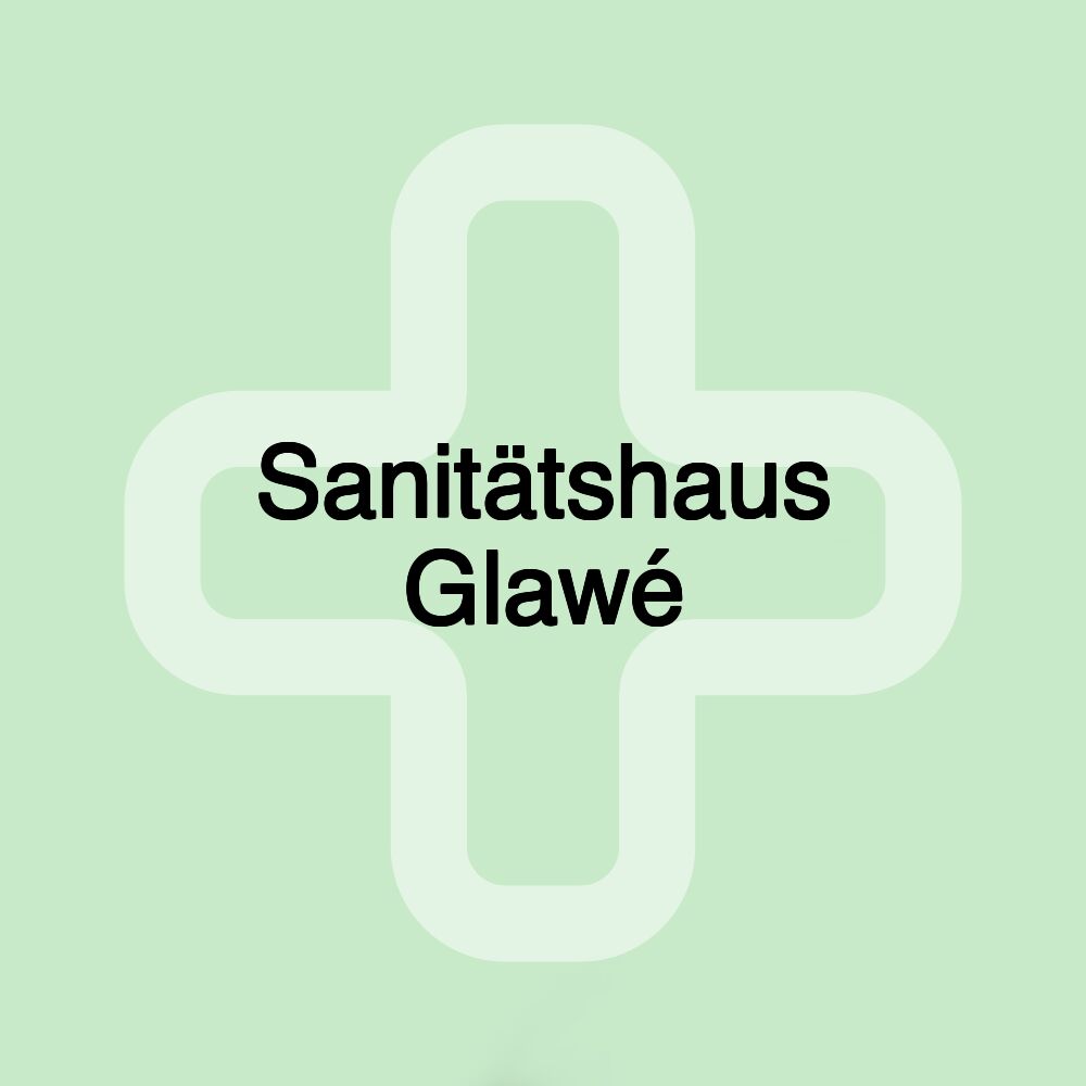 Sanitätshaus Glawé