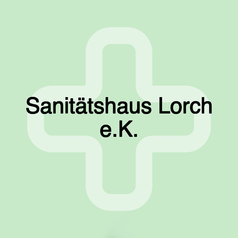 Sanitätshaus Lorch e.K.