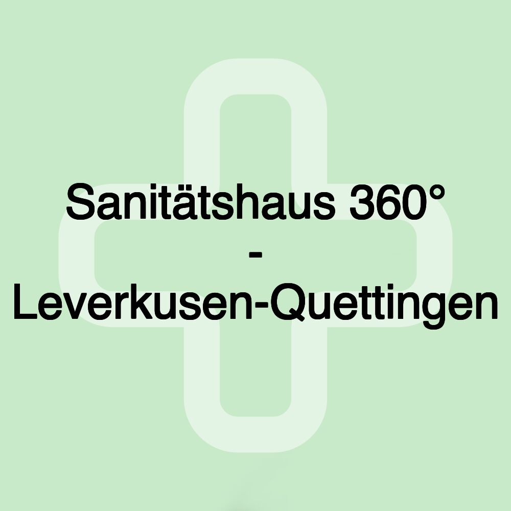 Sanitätshaus 360° - Leverkusen-Quettingen