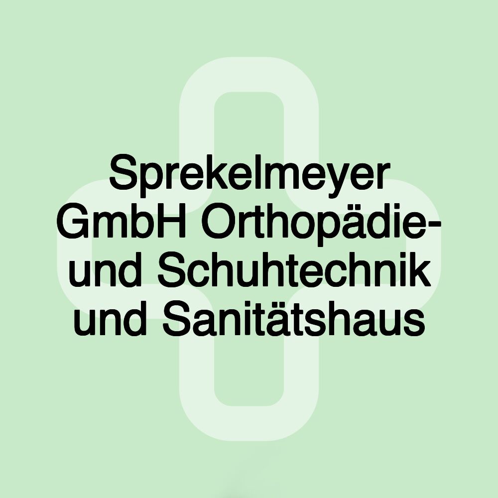 Sprekelmeyer GmbH Orthopädie- und Schuhtechnik und Sanitätshaus