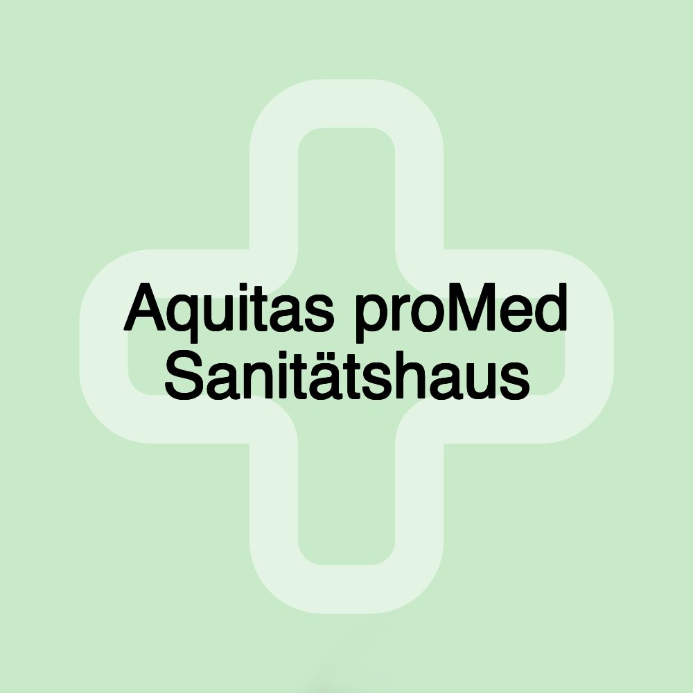 Aquitas proMed Sanitätshaus