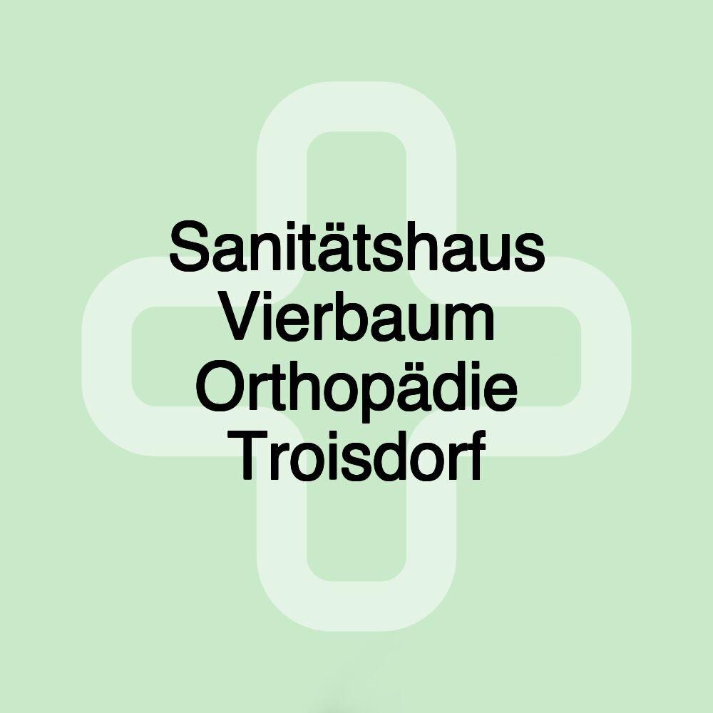 Sanitätshaus Vierbaum Orthopädie Troisdorf