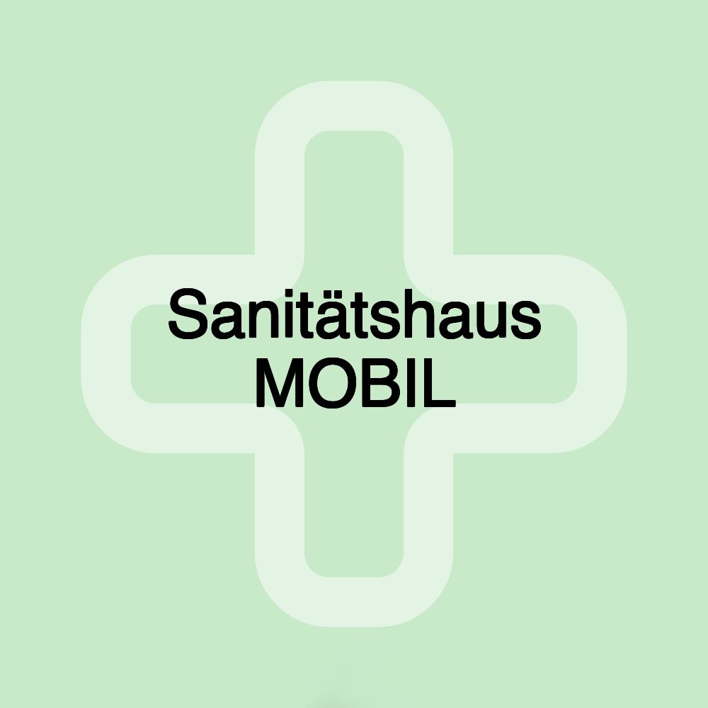 Sanitätshaus MOBIL