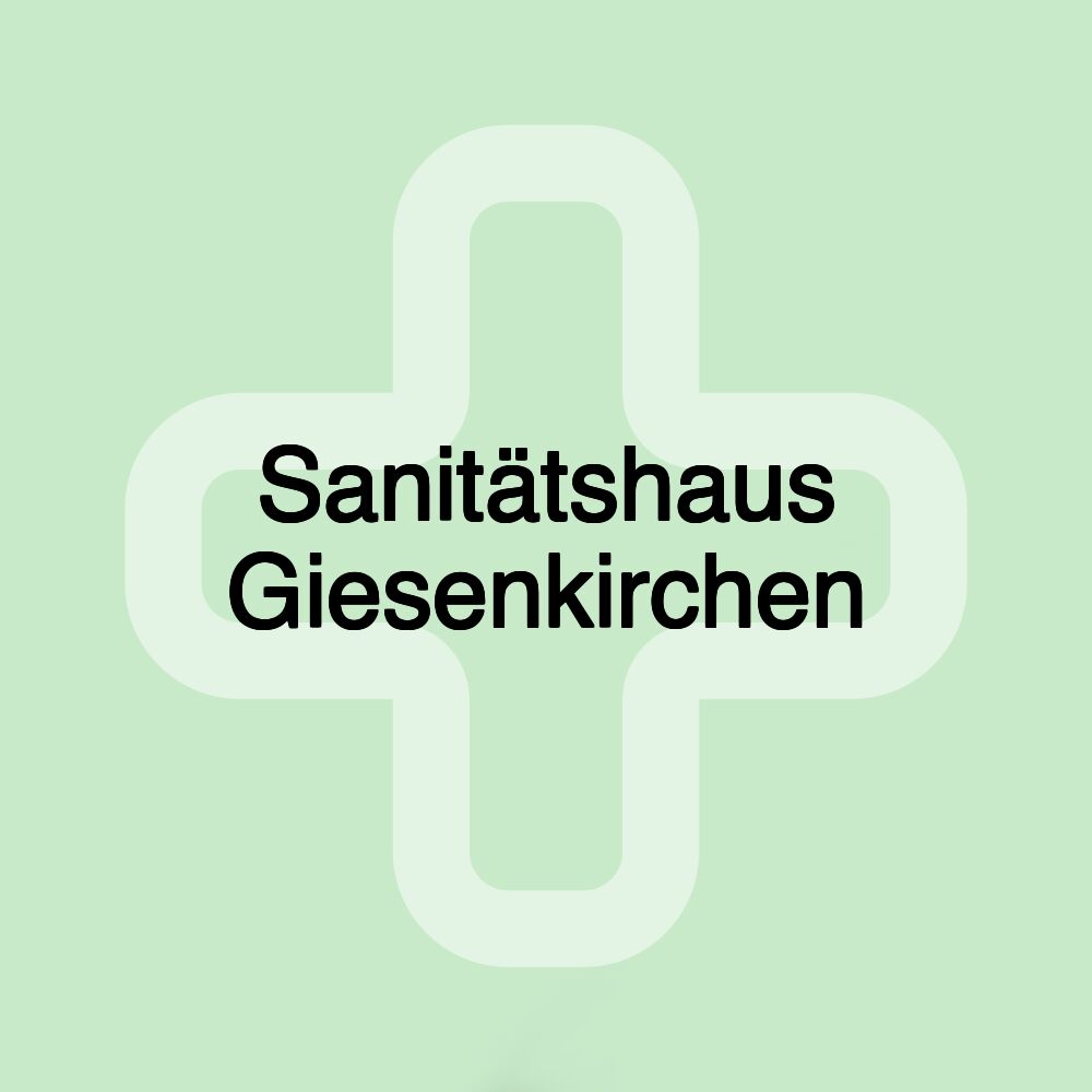 Sanitätshaus Giesenkirchen