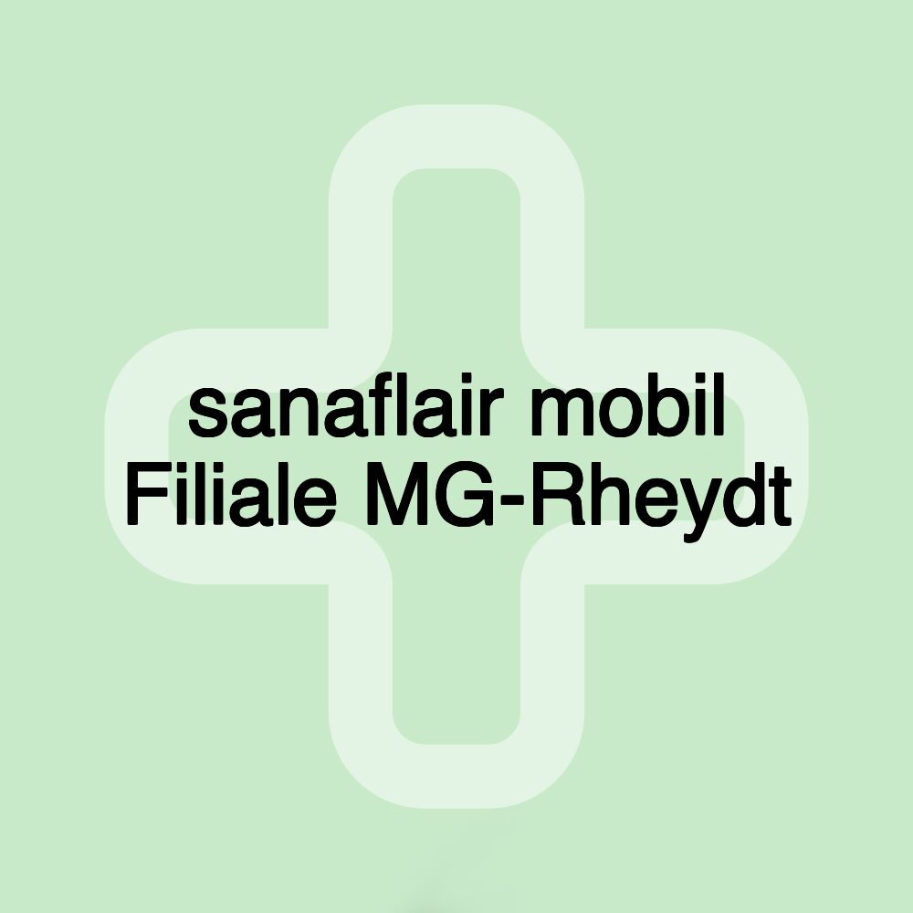 sanaflair mobil Filiale MG-Rheydt