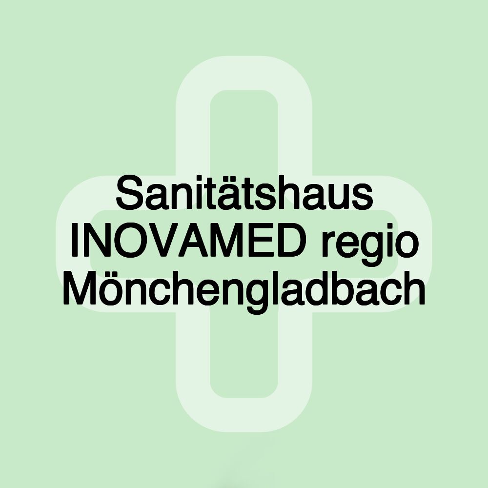 Sanitätshaus INOVAMED regio Mönchengladbach