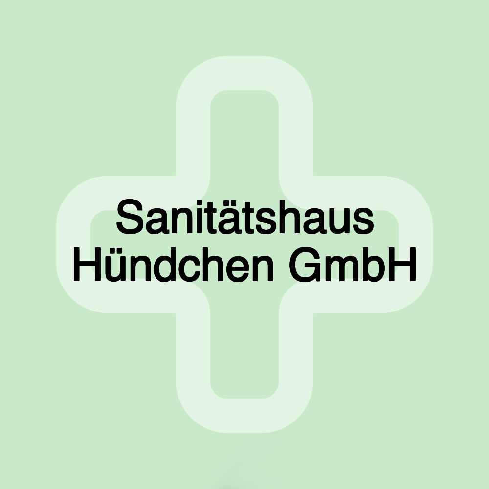 Sanitätshaus Hündchen GmbH