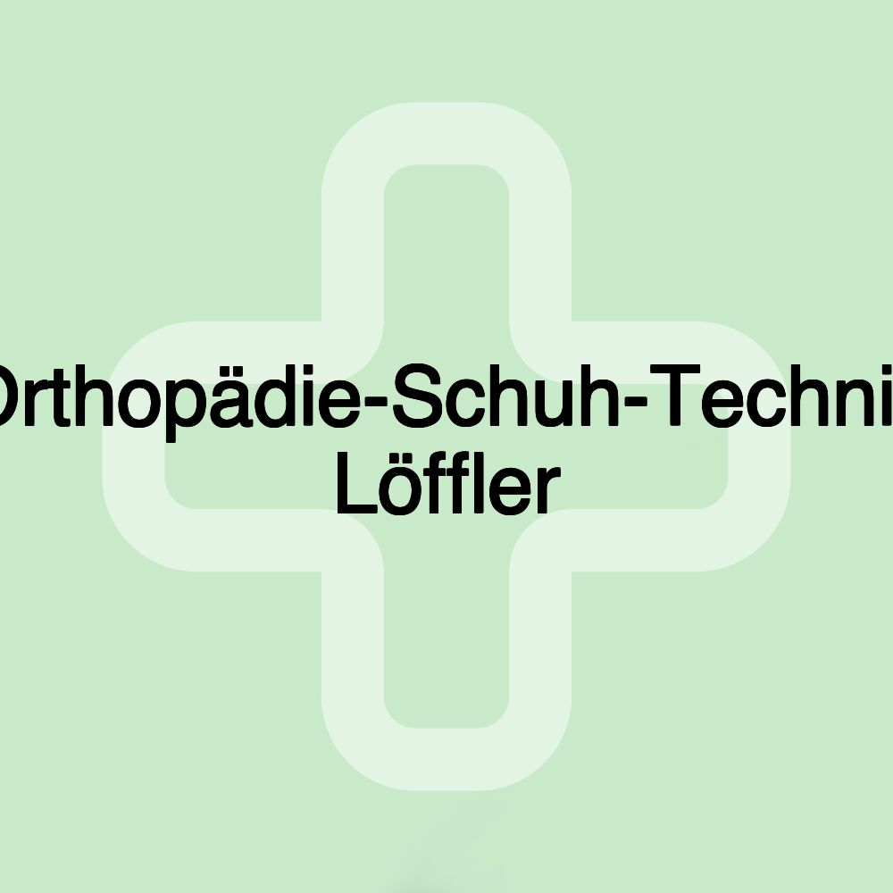 Orthopädie-Schuh-Technik Löffler