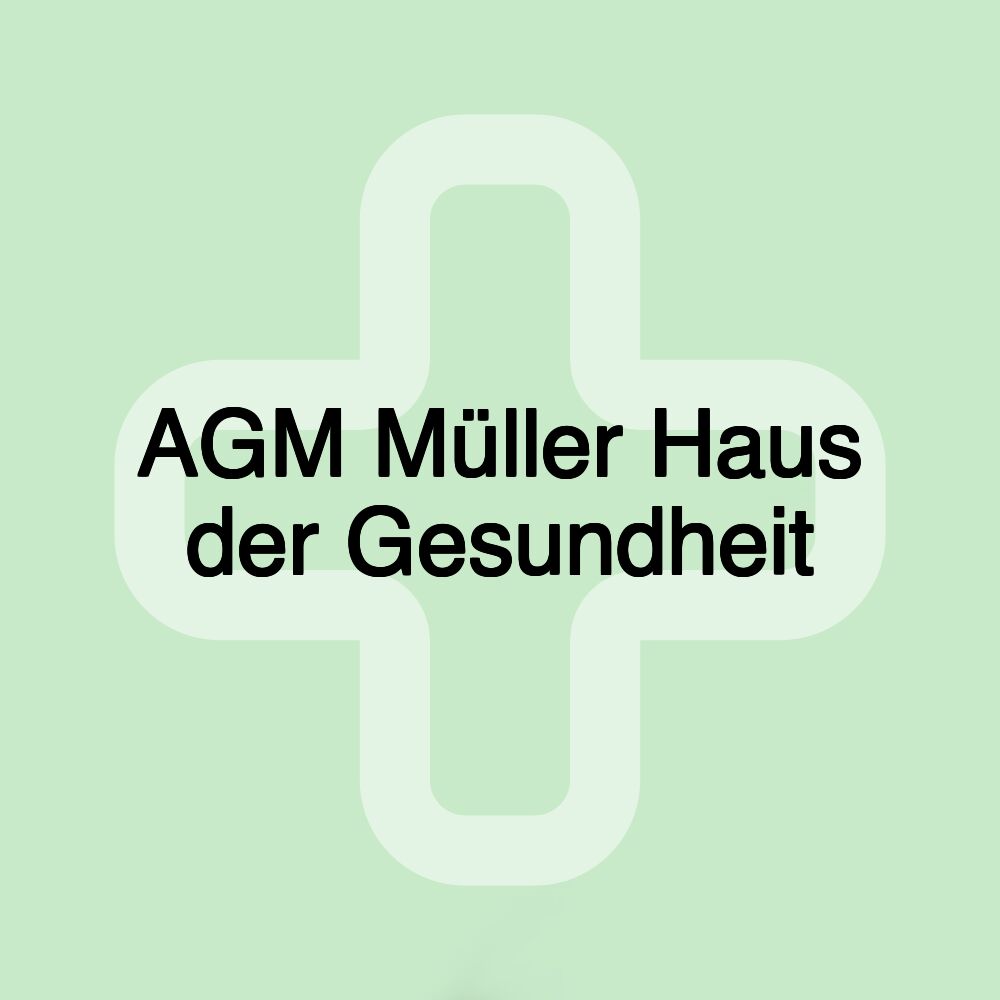 AGM Müller Haus der Gesundheit