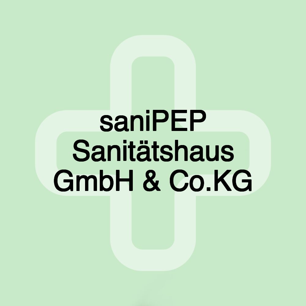 saniPEP Sanitätshaus GmbH & Co.KG