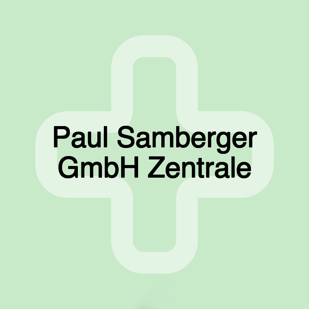 Paul Samberger GmbH Zentrale