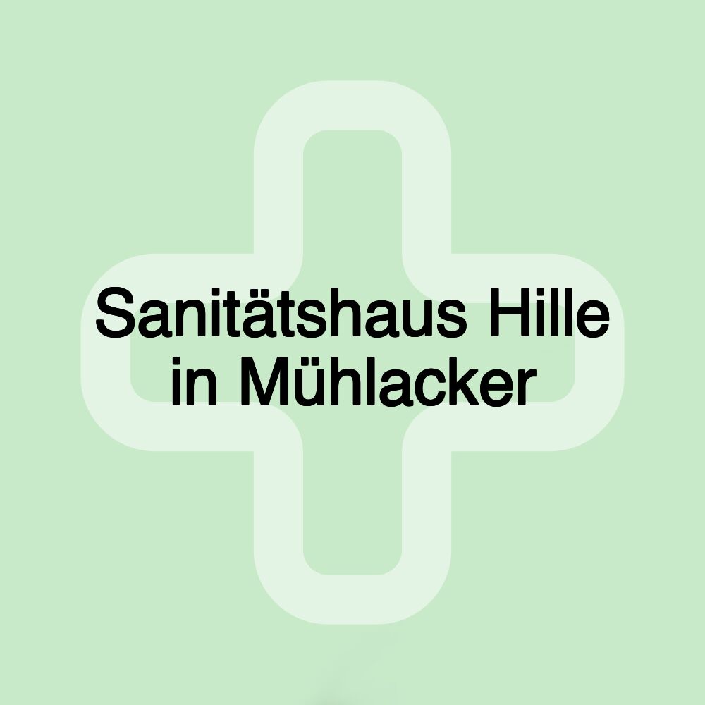 Sanitätshaus Hille in Mühlacker