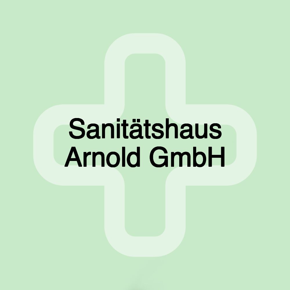 Sanitätshaus Arnold GmbH