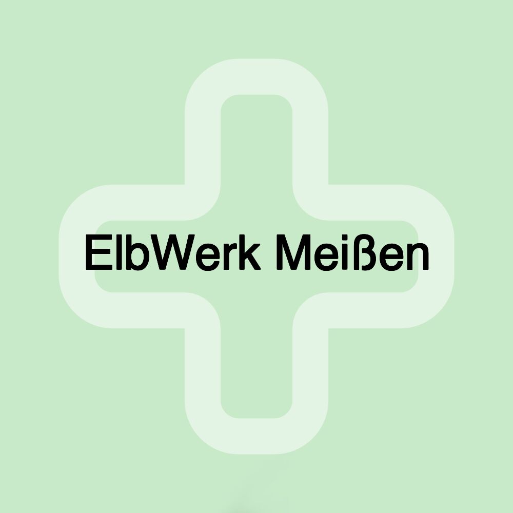 ElbWerk Meißen