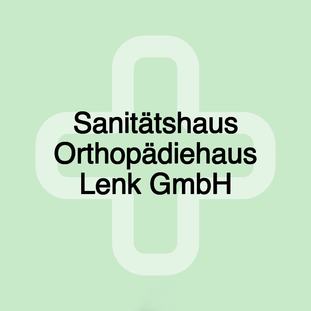 Sanitätshaus Orthopädiehaus Lenk GmbH