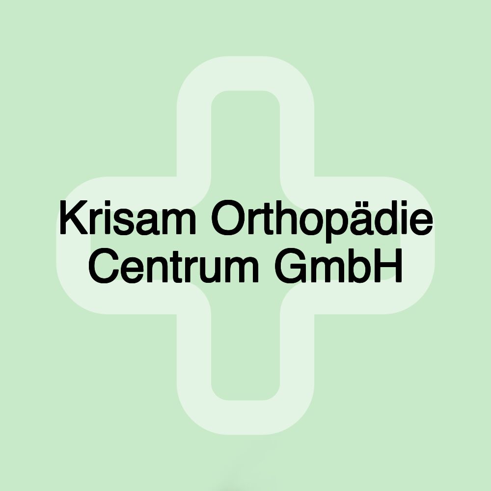 Krisam Orthopädie Centrum GmbH