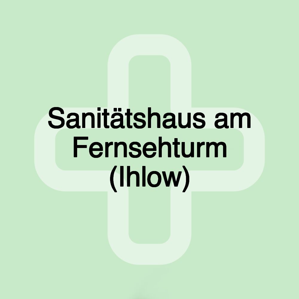 Sanitätshaus am Fernsehturm (Ihlow)