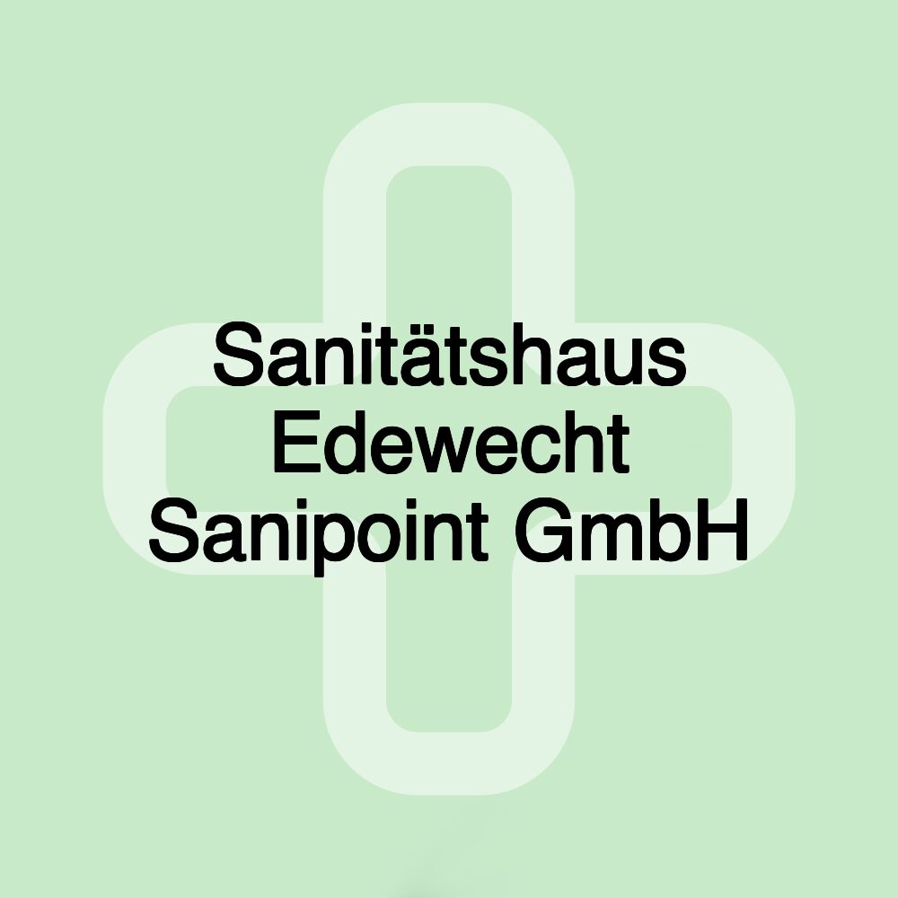 Sanitätshaus Edewecht Sanipoint GmbH