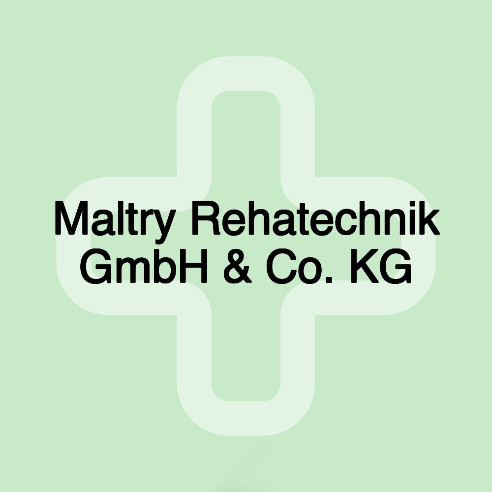 Maltry Rehatechnik GmbH & Co. KG