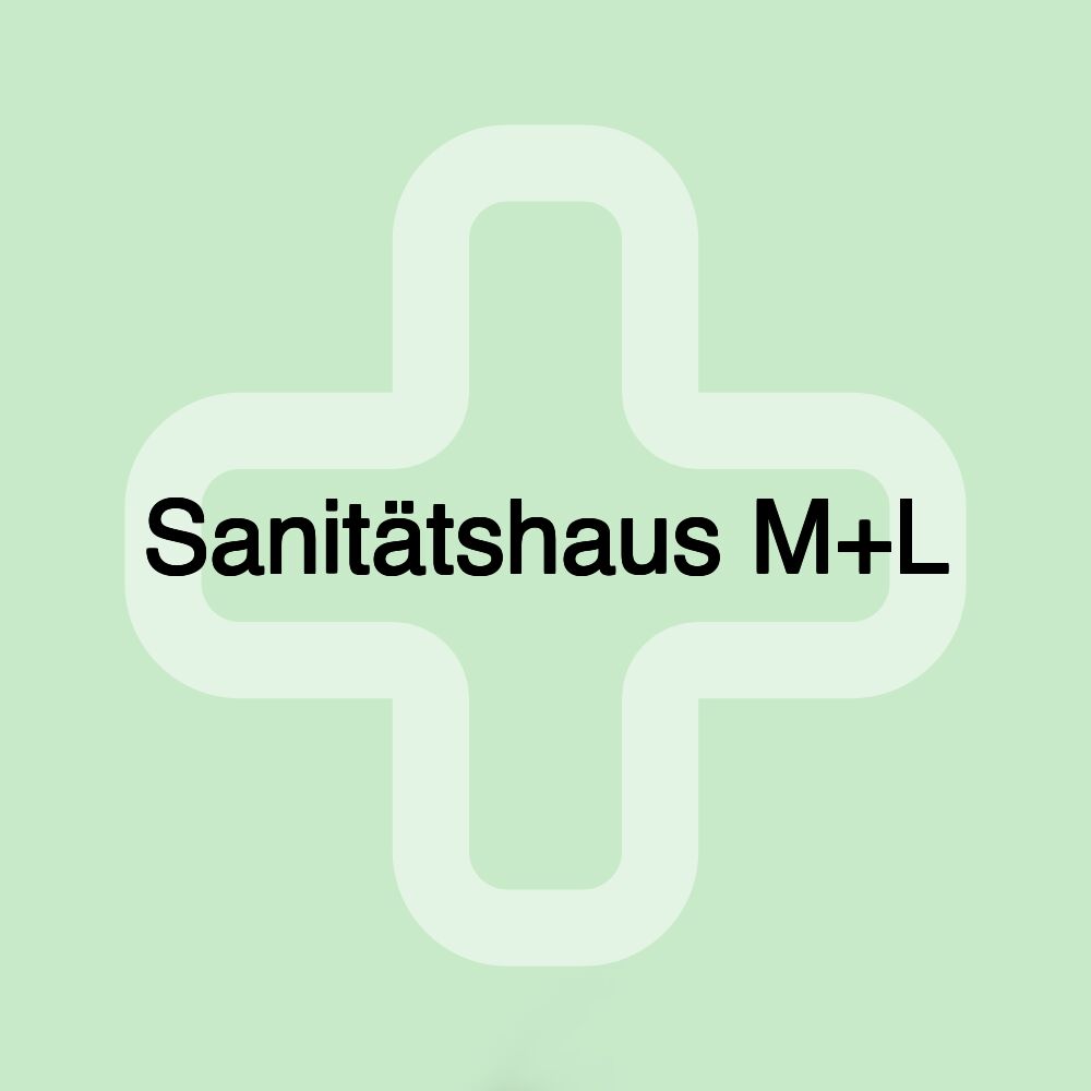 Sanitätshaus M+L