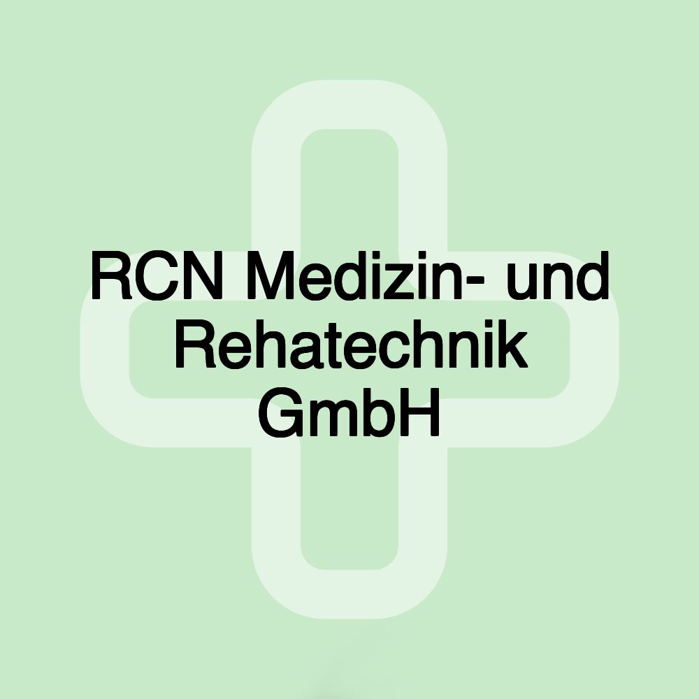 RCN Medizin- und Rehatechnik GmbH