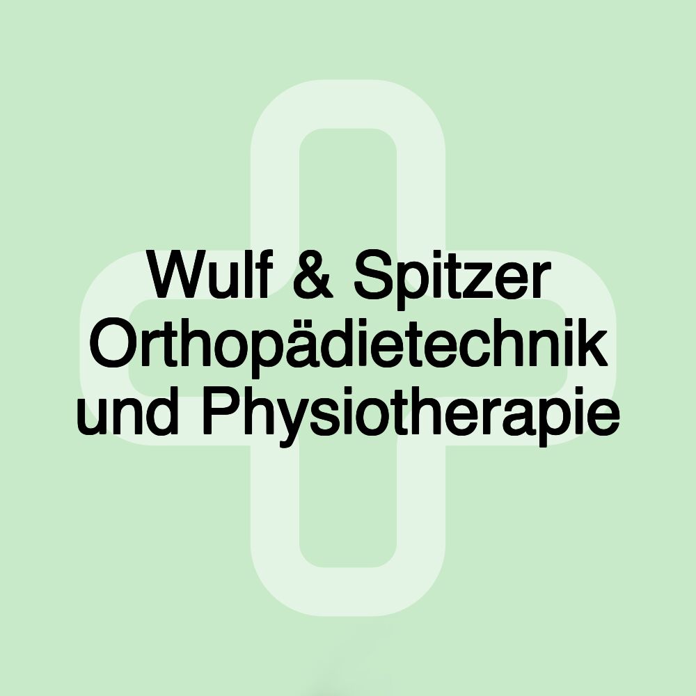 Wulf & Spitzer Orthopädietechnik und Physiotherapie