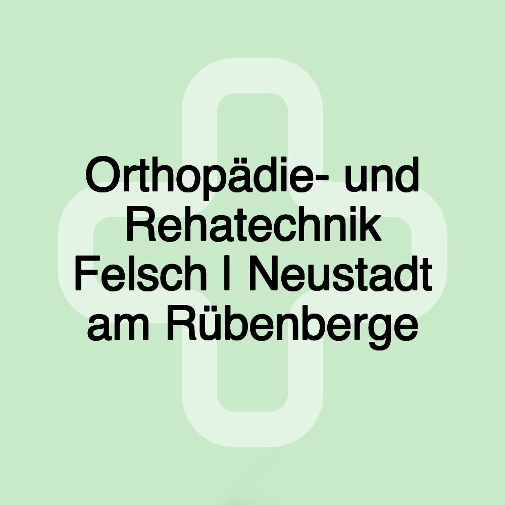 Orthopädie- und Rehatechnik Felsch | Neustadt am Rübenberge