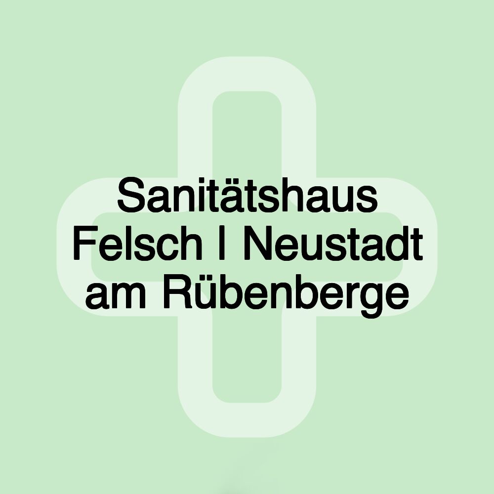 Sanitätshaus Felsch | Neustadt am Rübenberge