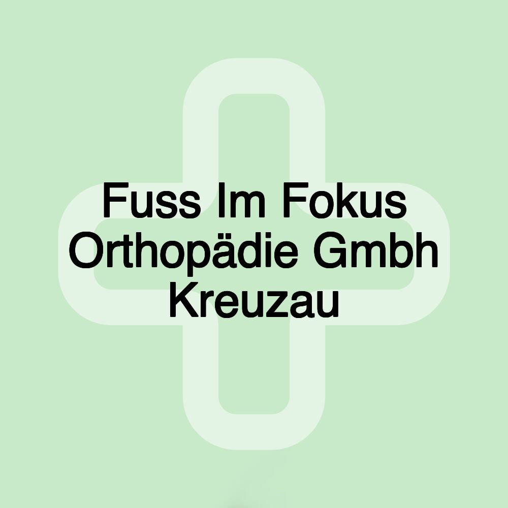 Fuss Im Fokus Orthopädie Gmbh Kreuzau