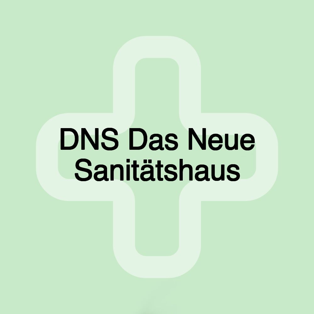 DNS Das Neue Sanitätshaus