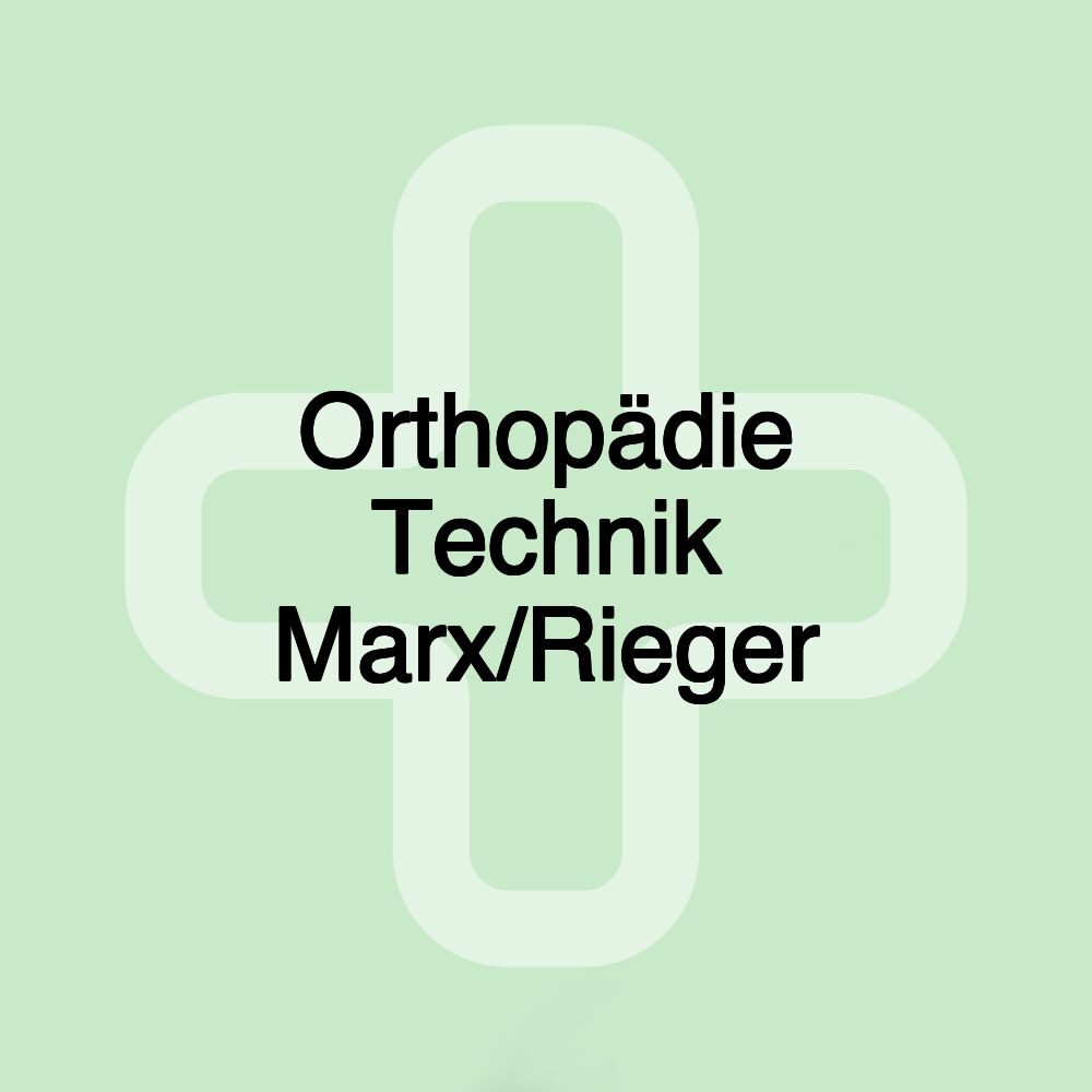 Orthopädie Technik Marx/Rieger