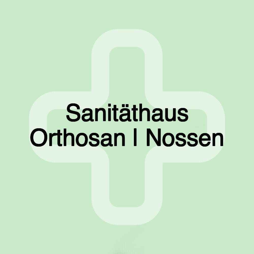 Sanitäthaus Orthosan | Nossen