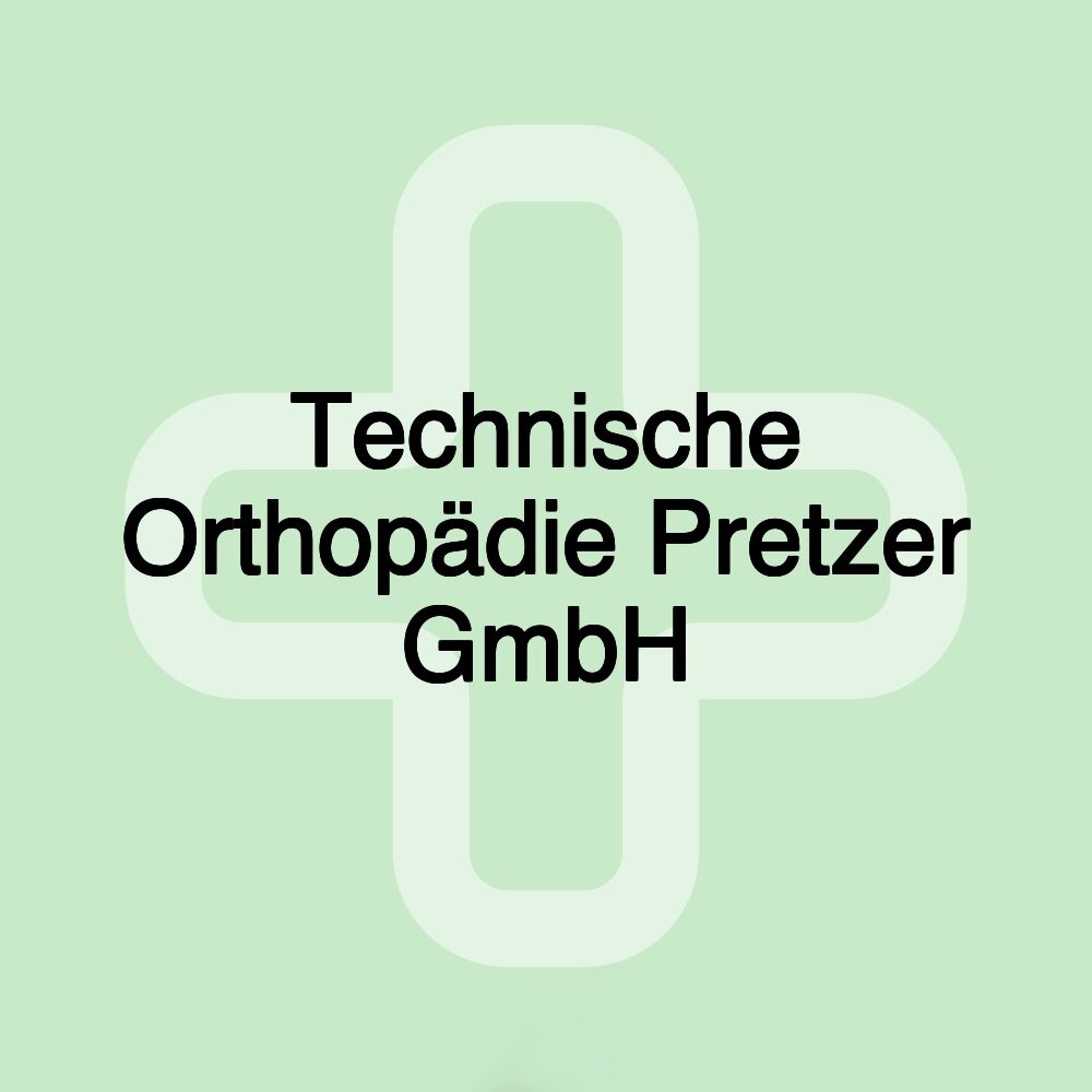 Technische Orthopädie Pretzer GmbH