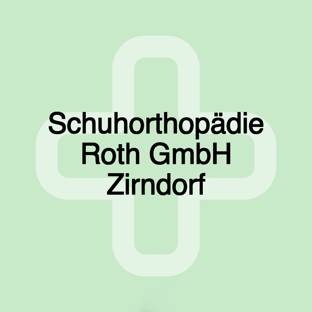 Schuhorthopädie Roth GmbH Zirndorf