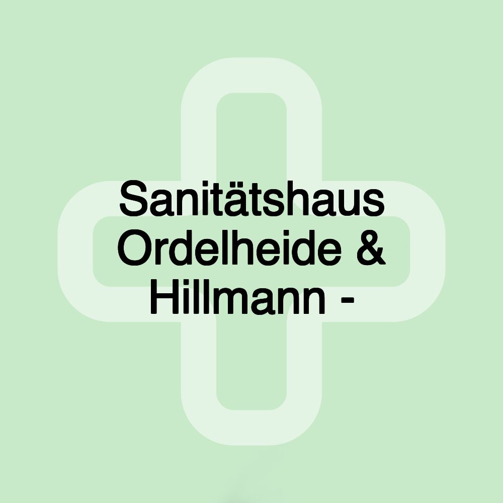 Sanitätshaus Ordelheide & Hillmann -