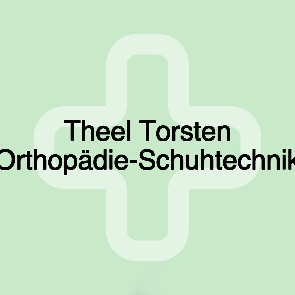 Theel Torsten Orthopädie-Schuhtechnik