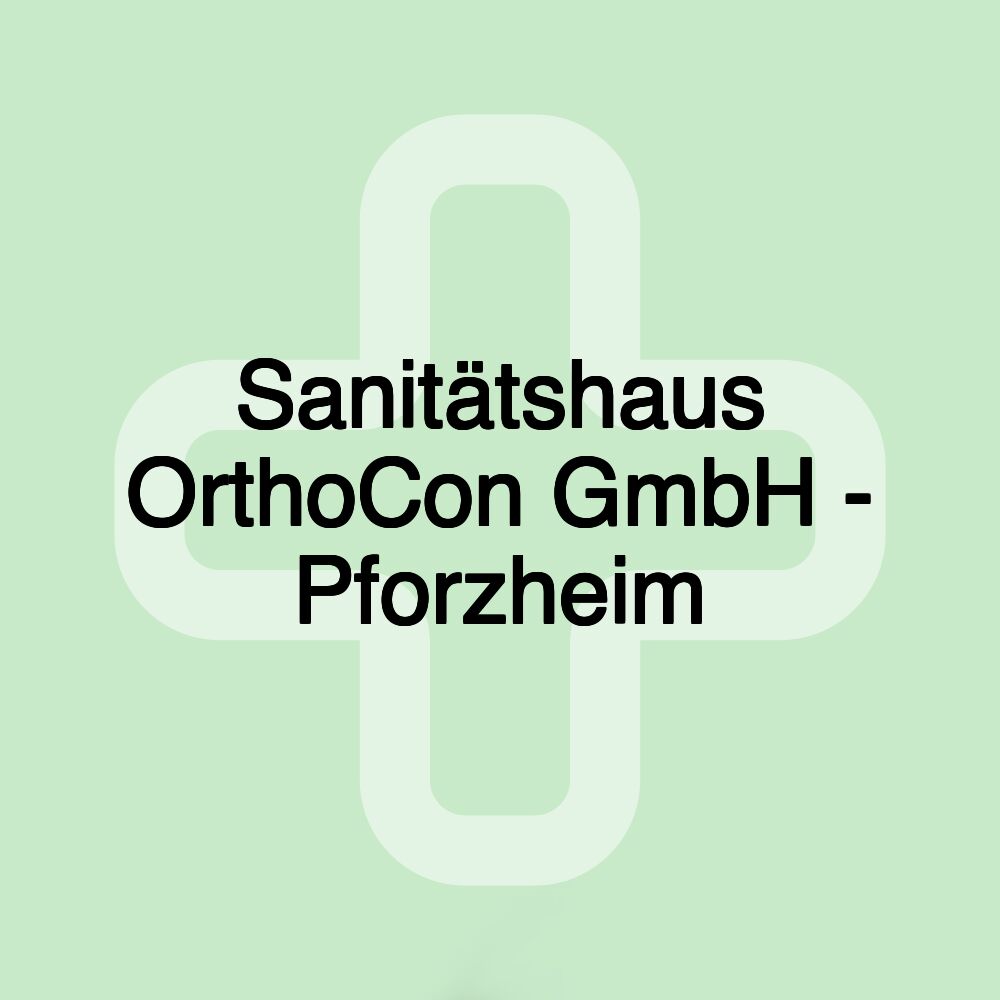 Sanitätshaus OrthoCon GmbH - Pforzheim