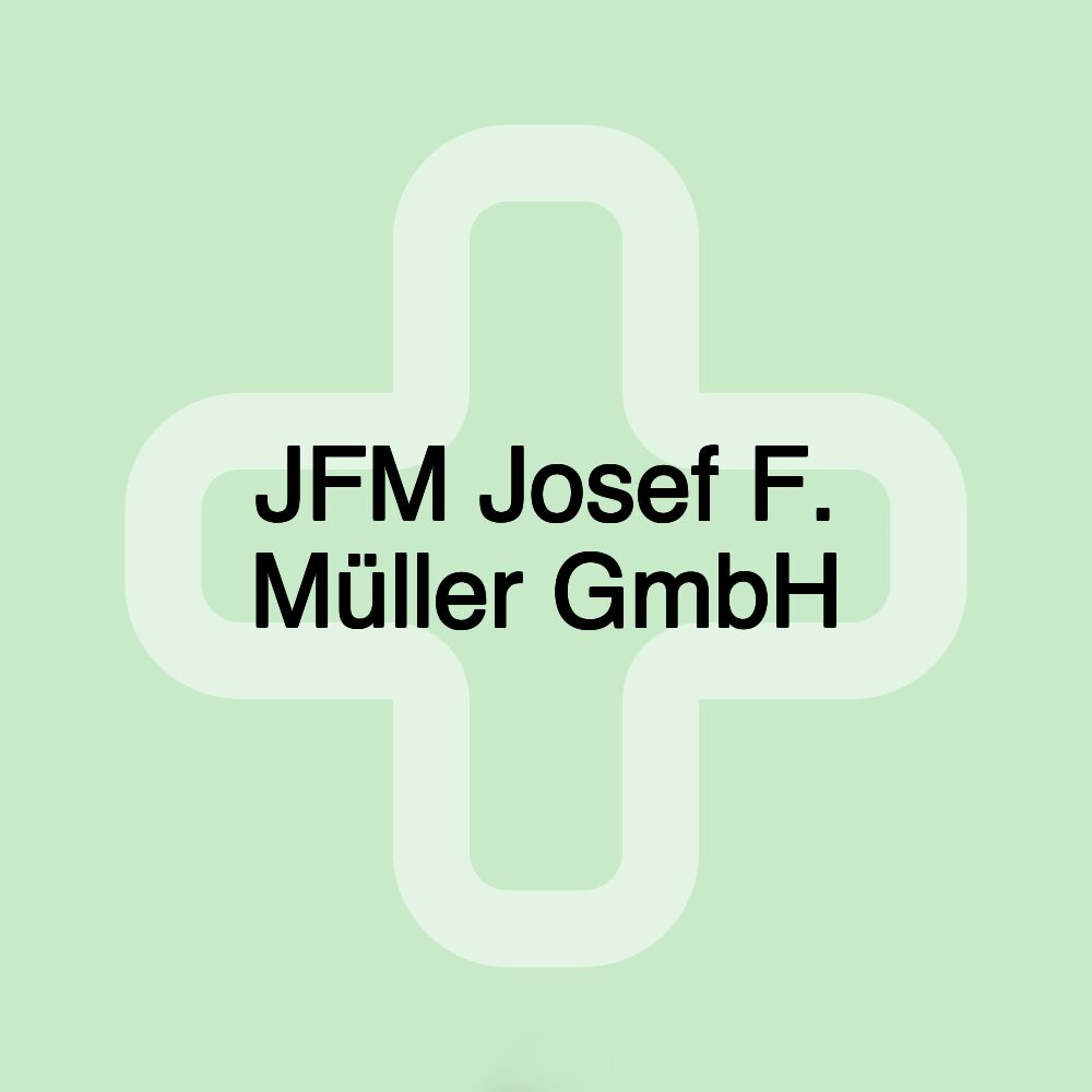 JFM Josef F. Müller GmbH