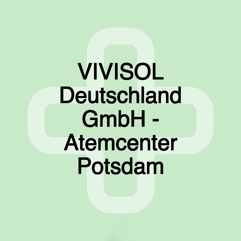 VIVISOL Deutschland GmbH - Atemcenter Potsdam