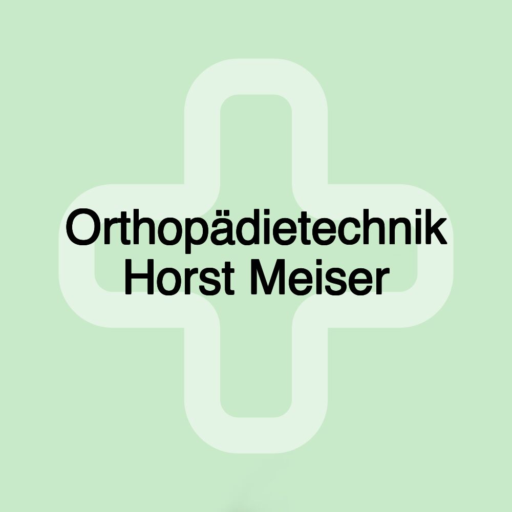 Orthopädietechnik Horst Meiser