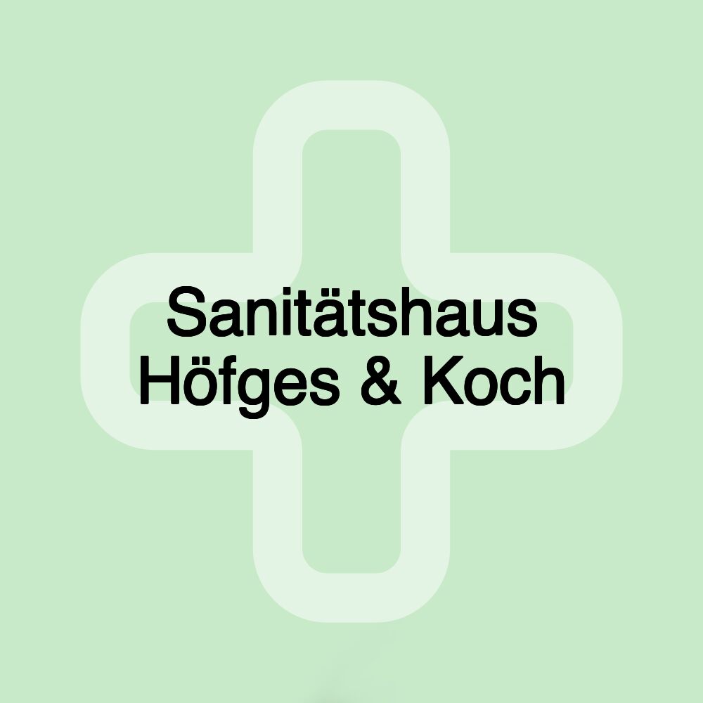 Sanitätshaus Höfges & Koch