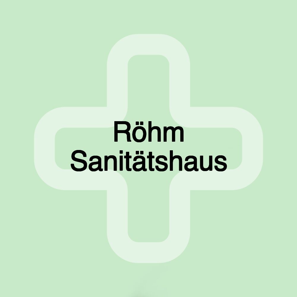 Röhm Sanitätshaus