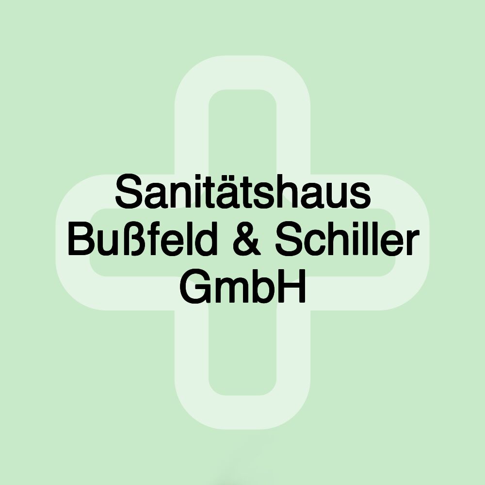 Sanitätshaus Bußfeld & Schiller GmbH