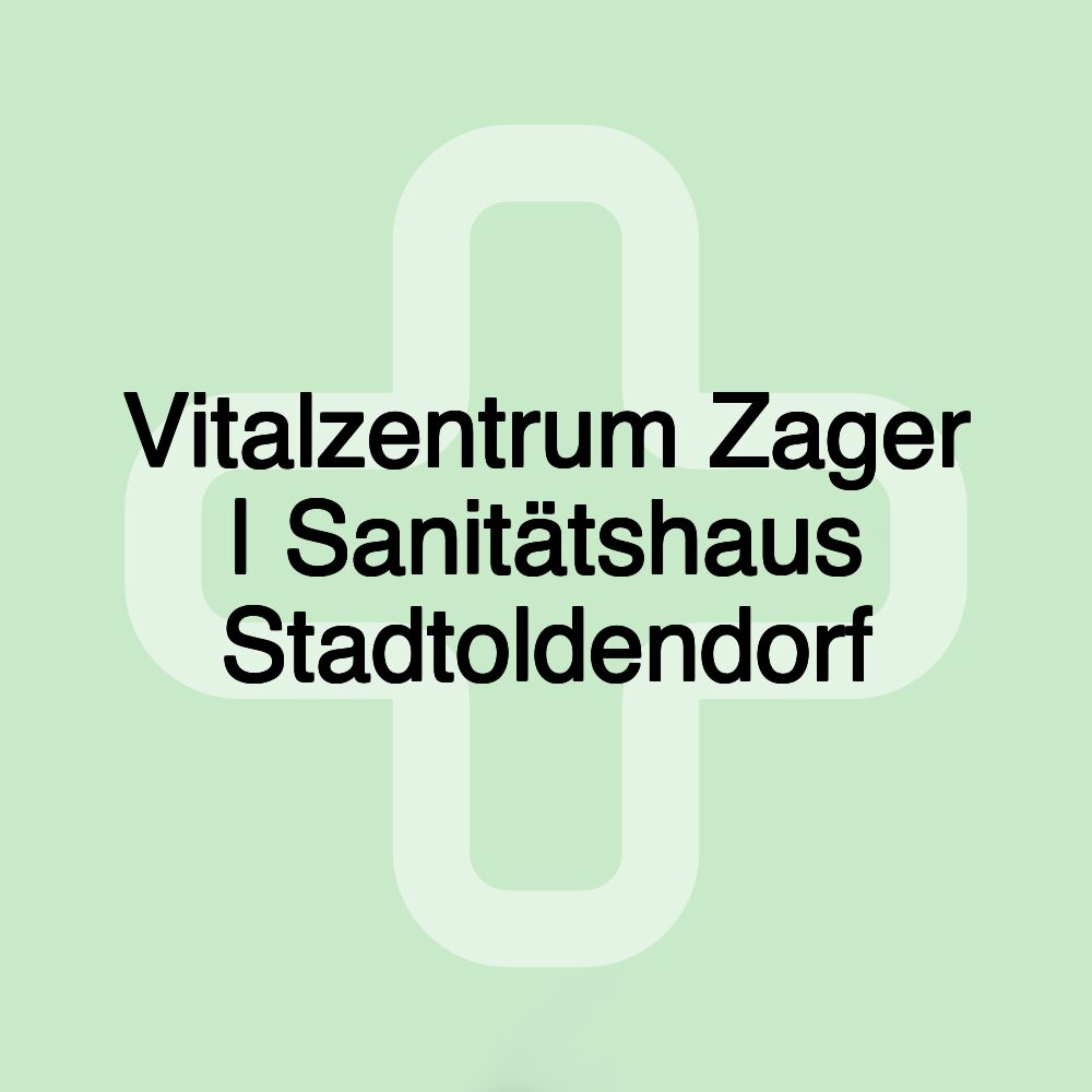 Vitalzentrum Zager | Sanitätshaus Stadtoldendorf