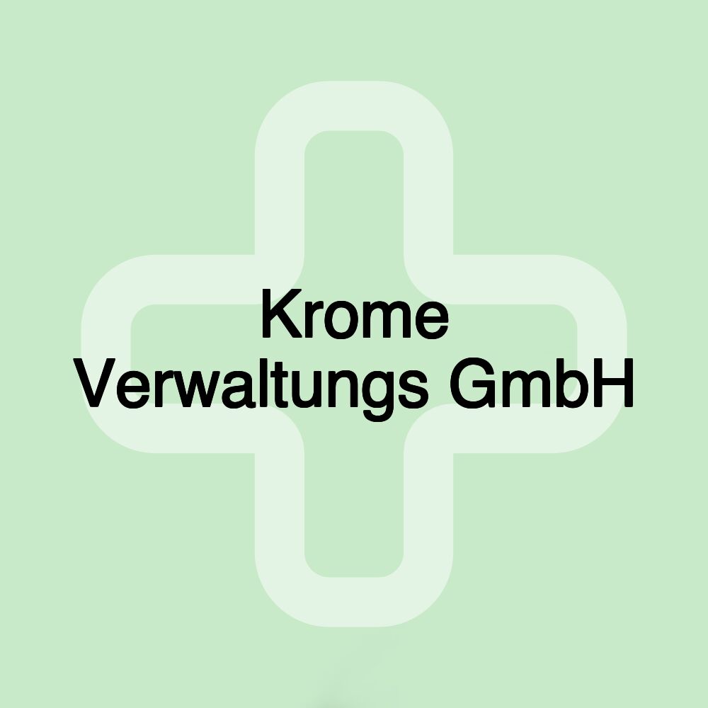 Krome Verwaltungs GmbH