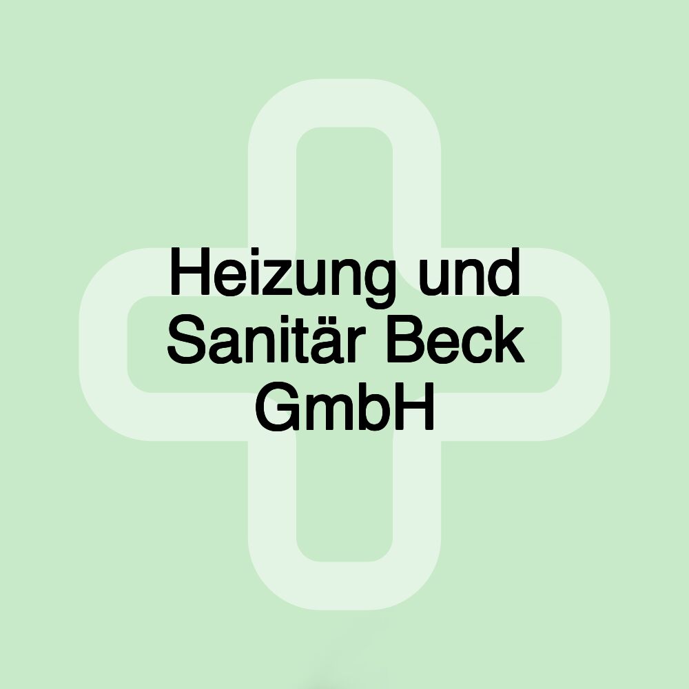 Heizung und Sanitär Beck GmbH